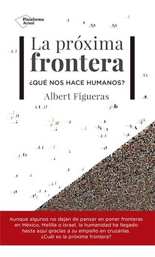 Libro La Proxima Frontera De Albert Figueras