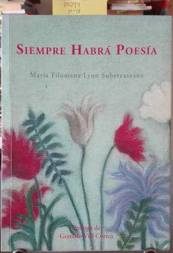 Siempre Habrá Poesía // Lyon Subercaseaux, María Filomena