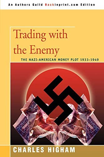 Trading With The Enemy: The Nazi-american Money Plot 19331949, De Charles. Editorial Iuniverse, Tapa Blanda En Inglés