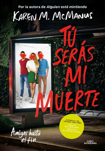 Tú serás mi muerte, de Karen M. Mcmanus. Editorial Alfaguara Infantil Juvenil, tapa blanda en español, 2022