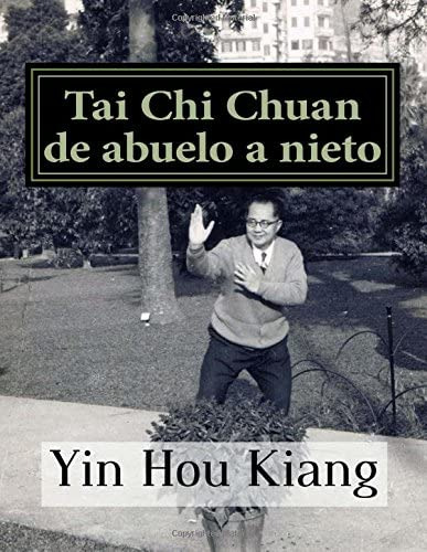 Libro: Tai Chi Chuan De Abuelo A Nieto: Guía Completa Para L