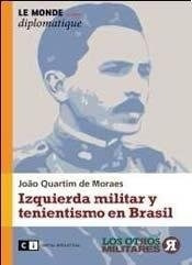 Izquierda Militar Y Tenientismo En Brasil - De Moraes Joao