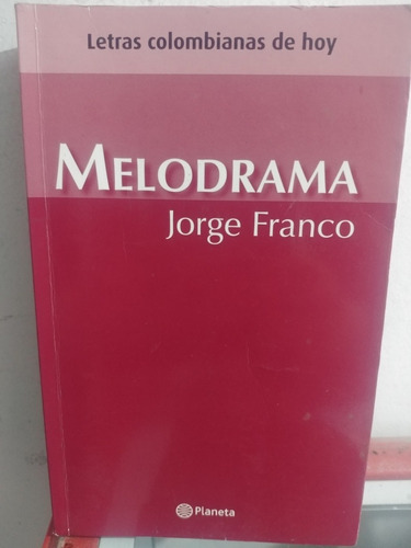 Melodrama Jorge Franco Original Usado De Planeta