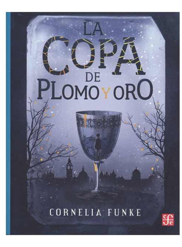 Copa De Plomo Y Oro  Cornelia Funke