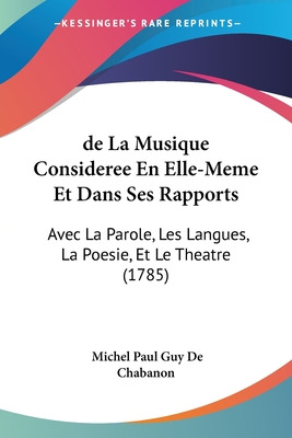 Libro De La Musique Consideree En Elle-meme Et Dans Ses R...