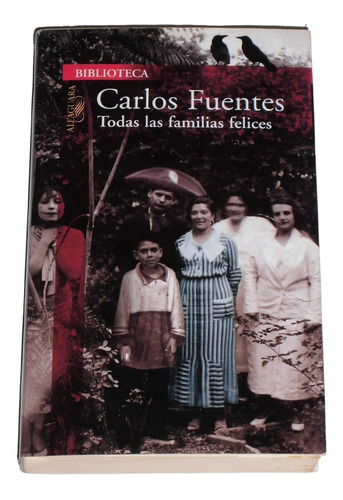 Todas Las Familias Felices / Carlos Fuentes