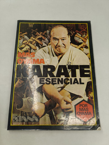Karate Esencial Mas Oyama