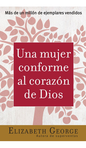 Una Mujer Conforme al Corazón de Dios de Elizabeth George Editorial Unilit Tapa Blanda en Español 2006