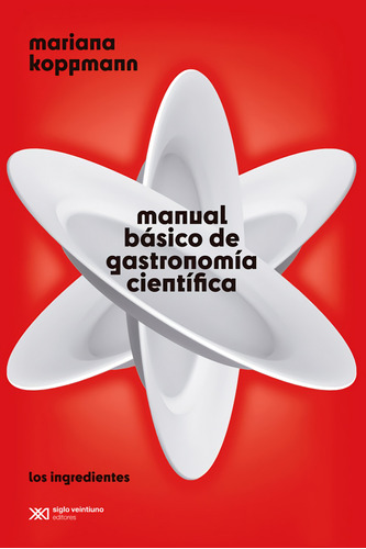 Manual Basico De Gastronomia Cientifica - Koppmann Mariana