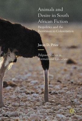 Libro Animals And Desire In South African Fiction : Biopo...