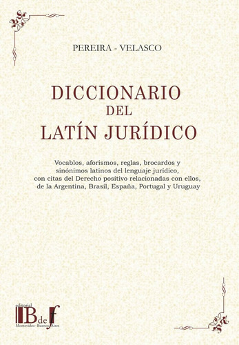 Diccionario Del Latín Jurídico - Pereira Garmendia, Velasco