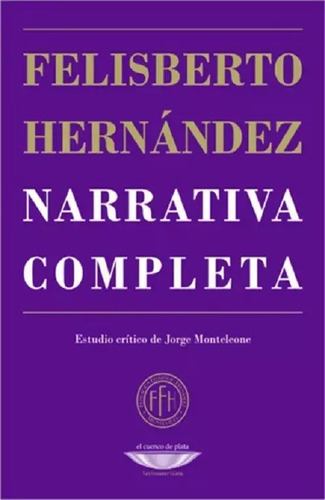 Narrativa Completa - Felisberto Hernández