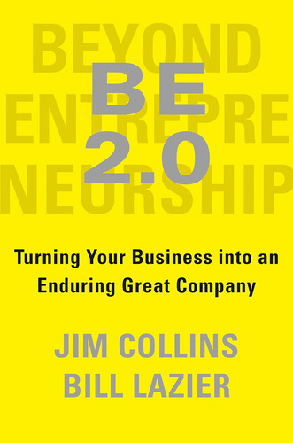 Livro: Be 2.0 (beyond Entrepreneurship 2.0): Turning Your Business Into An Enduring Great Company