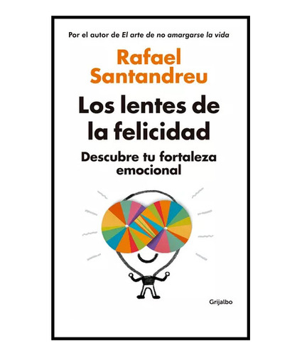 Las Gafas De La Felicidad De Rafael Santandreu Libro 