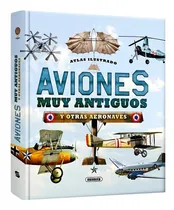 Comprar Atlas Ilustrado Aviones Muy Antiguos Y Otras Aeronaves