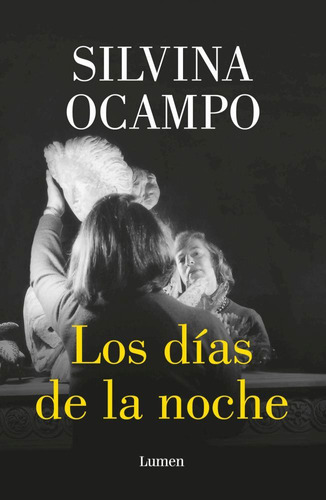 Los Dias De La Noche - Silvina Ocampo
