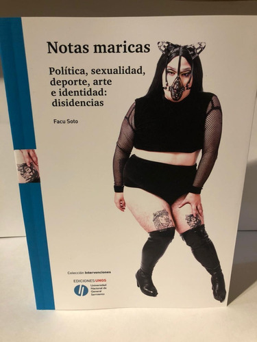 Notas Maricas - Facu Soto - Ediciones Ungs