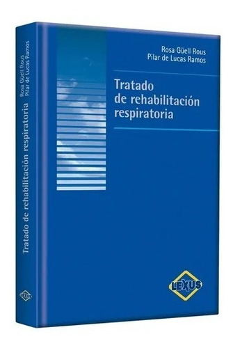 Tratado De Rehabilitación Respiratoria Lexus