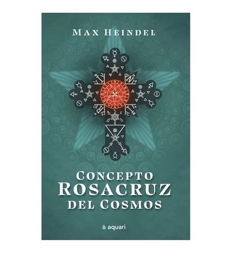 Libro Concepto Rosacruz Del Cosmos - Max Heindel - Aquari