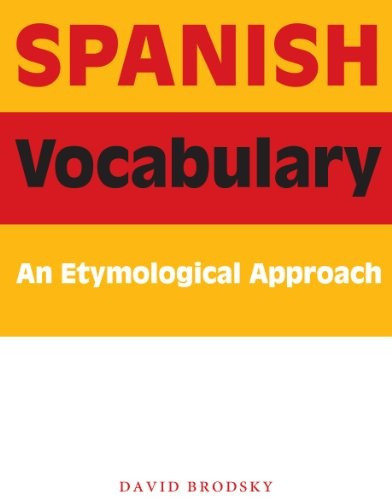 Spanish Vocabulary: An Etymological Approach, De David Brodsky. Editorial University Of Texas Press, Tapa Blanda En Inglés, 0000