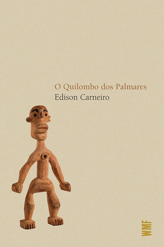 O Quilombo dos Palmares, de Carneiro, Edison. Série Coleção Raízes Editora Wmf Martins Fontes Ltda, capa mole em português, 2011