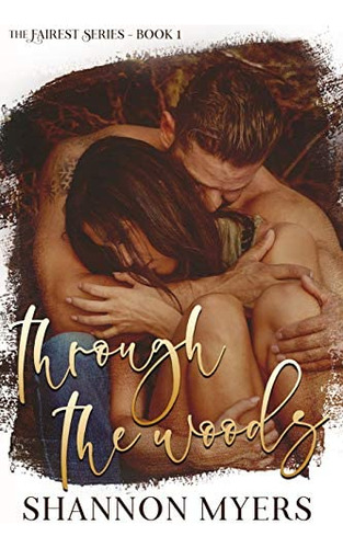Through The Woods (fairest), De Myers, Shannon. Editorial Shannon Myers, Tapa Blanda En Inglés