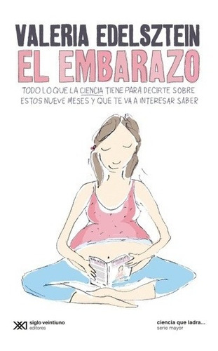 El Embarazo - Valeria Edelsztein - Siglo Xxi Libro