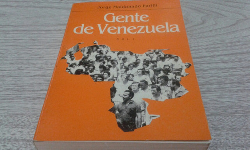 Gente De Venezuela Vol 1 / José Maldonado Parilli