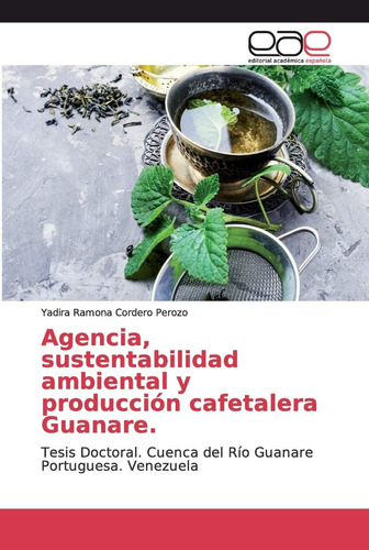 Libro: Agencia, Sustentabilidad Ambiental Y Producción Cafet