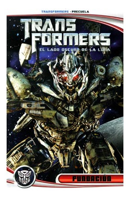 Libro Transformers 01 El Lado Oscuro De La Luna Fundacio De