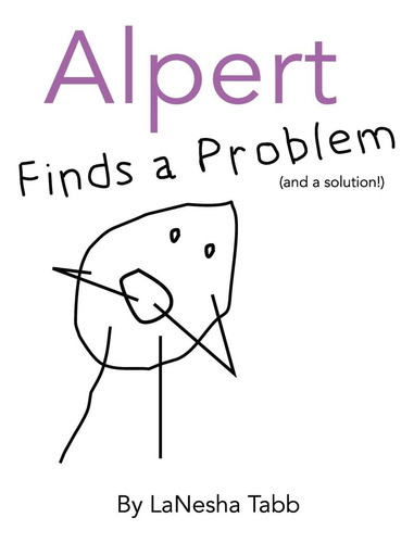 Libro: Alpert Encuentra Un Problema (¡y Una Solución!)