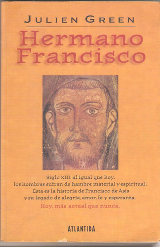 Hermano Francisco Vida De San Franciso De Asís, Julien Green