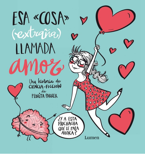 Libro Esa Cosa Extraña Llamada Amor De Parker Pedrita