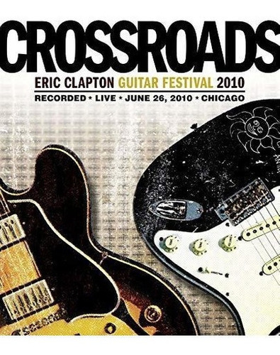 Eric Clapton: Crossroads Guitar Festival 2010 [blu-ray]