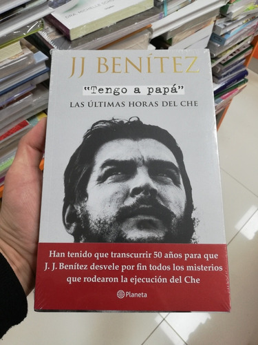 Libro Tengo A Papá - Las Ultimas Horas Del Che - Jj Benítez 