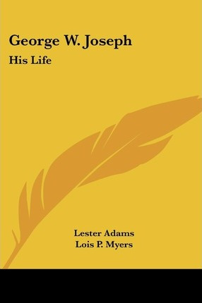 Libro George W. Joseph : His Life - Lester Adams