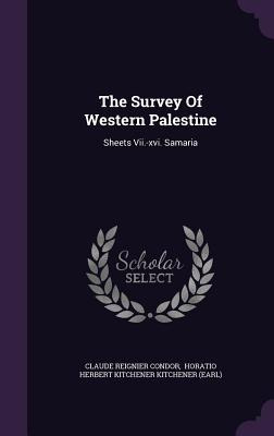 Libro The Survey Of Western Palestine: Sheets Vii.-xvi. S...
