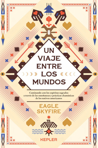 Un Viaje Entre Los Mundos: No, De Skyfire, Eagle., Vol. 1. Editorial Kepler, Tapa Pasta Blanda, Edición 1 En Español, 2023
