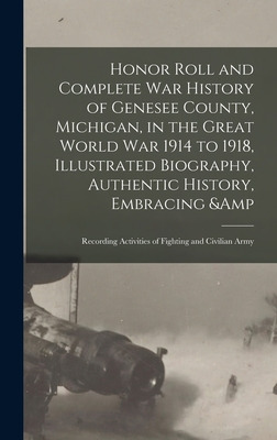 Libro Honor Roll And Complete War History Of Genesee Coun...