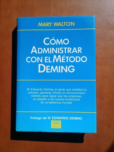 Libro Cómo Administrar Con El Método Deming Mary Walton (Usado)
