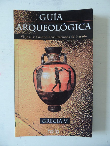 Guia Arqueologica De Grecia..