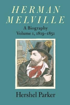 Libro Herman Melville: Volume 1, 1819-1851 - Hershel Parker