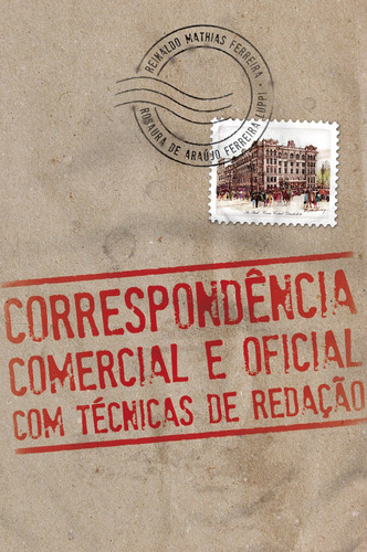 Correspondência comercial e oficial: Com técnicas de redação, de Ferreira, Reinaldo Mathias. Editora Wmf Martins Fontes Ltda, capa mole em português, 2011