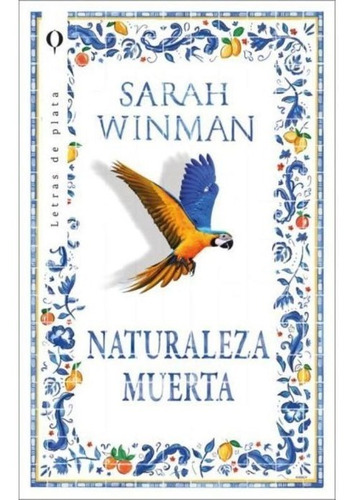 Naturaleza Muerta - Sarah Winman - Plata - Libro Nuevo