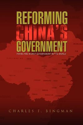 Libro Reforming China's Government - Charles F Bingman