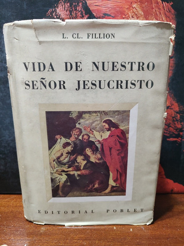 Vida De Nuestro Señor Jesucristo (1947) Tomo 1 - Fillion