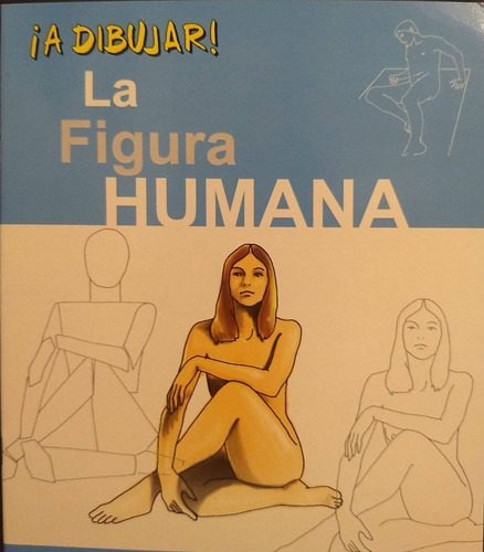 La Figura Humana ¡a Dibujar! - Albatros-  Nuevo