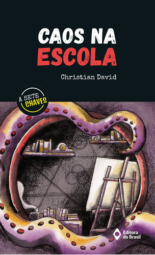 Caos na escola, de David, Christian. Série A sete chaves Editora do Brasil, capa mole em português, 2019