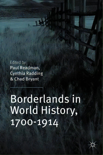 Borderlands In World History, 1700-1914, De Paul Readman. Editorial Palgrave Macmillan, Tapa Blanda En Inglés