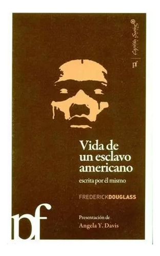 Libro Vida De Un Esclavo Americano Escrita Por Él Mismo